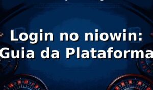Login no niowin: Guia da Plataforma ✅